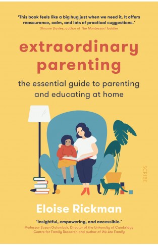 Extraordinary Parenting: the essential guide to parenting and educating at home - Paperback